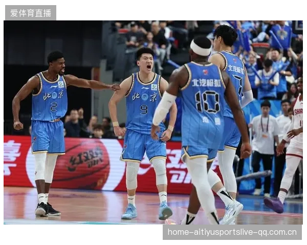 CBA北京靠整体移动打开空间,比赛强度全面提升